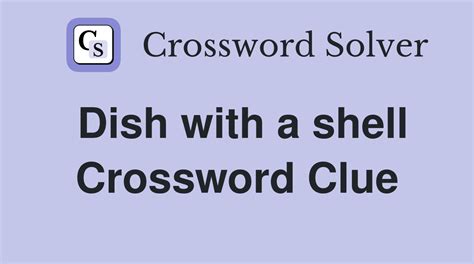 come out of the shell crossword clue